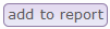 add_to_report_button.png add_to_report_button.png
